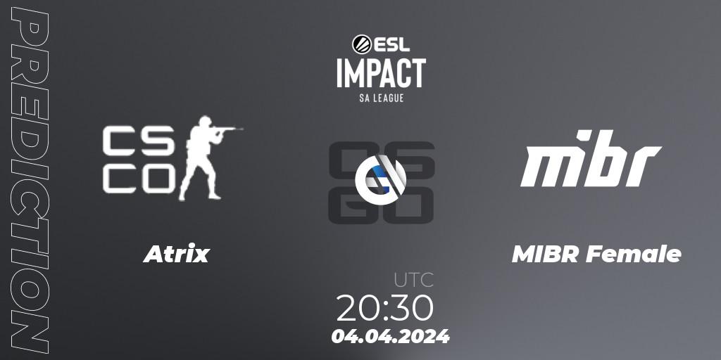 Atrix - MIBR Female: Maç tahminleri. 04.04.2024 at 20:30, Counter-Strike (CS2), ESL Impact League Season 5: South America