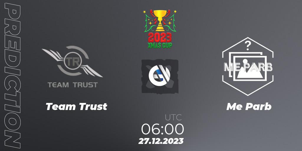 Team Trust - Me Parb: Maç tahminleri. 27.12.2023 at 06:36, Dota 2, Xmas Cup 2023