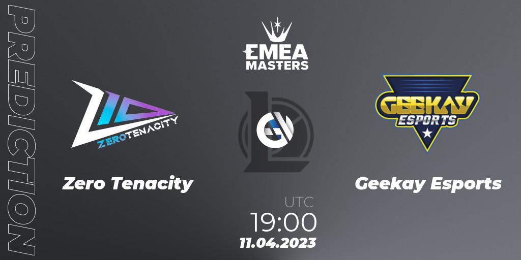 Zero Tenacity - Geekay Esports: Maç tahminleri. 11.04.2023 at 19:00, LoL, EMEA Masters Spring 2023 - Group Stage