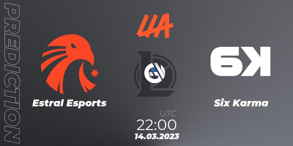 Estral Esports - Six Karma: Maç tahminleri. 14.03.2023 at 22:00, LoL, LLA Opening 2023 - Playoffs