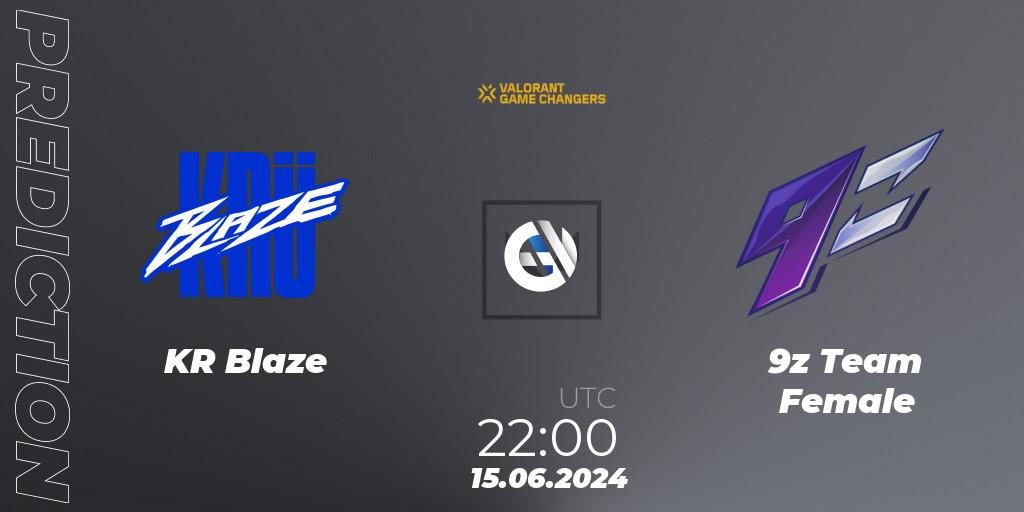 KRÜ Blaze - 9z Team Female: Maç tahminleri. 15.06.2024 at 22:00, VALORANT, VCT 2024: Game Changers LAS - Opening