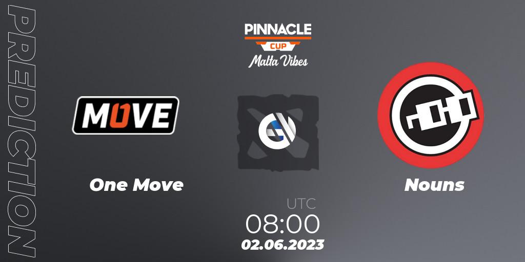 One Move - Nouns: Maç tahminleri. 04.06.23, Dota 2, Pinnacle Cup: Malta Vibes #2