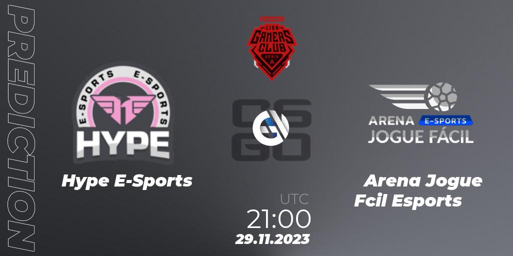 Hype E-Sports - Arena Jogue Fácil Esports: Maç tahminleri. 29.11.2023 at 21:00, Counter-Strike (CS2), Gamers Club Liga Série A: Esquenta