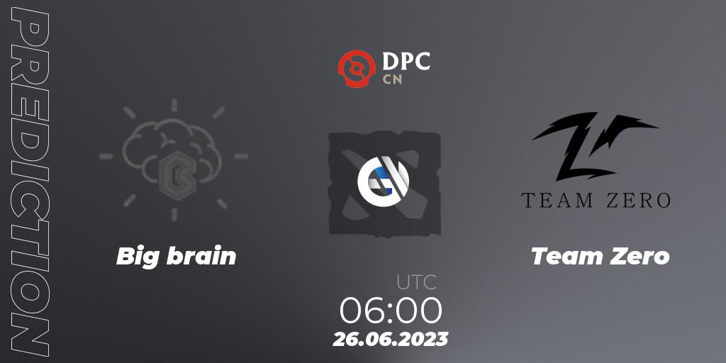 Big brain - Team Zero: Maç tahminleri. 26.06.2023 at 05:05, Dota 2, DPC 2023 Tour 3: CN Division II (Lower)