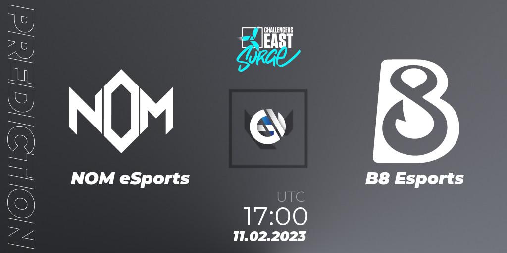 NOM eSports - B8 Esports: Maç tahminleri. 11.02.2023 at 17:00, VALORANT, VALORANT Challengers 2023 East: Surge Split 1