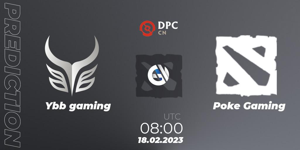 Ybb gaming - Poke Gaming: Maç tahminleri. 18.02.23, Dota 2, DPC 2022/2023 Winter Tour 1: CN Division II (Lower)