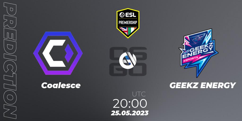Coalesce - GEEKZ ENERGY: Maç tahminleri. 25.05.2023 at 20:00, Counter-Strike (CS2), ESL Premiership Spring 2023