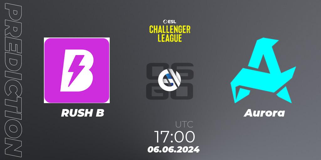 RUSH B - Aurora: Maç tahminleri. 06.06.2024 at 17:00, Counter-Strike (CS2), ESL Challenger League Season 47: Europe