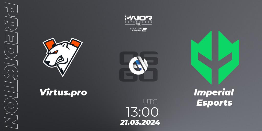 Virtus.pro - Imperial Esports: Maç tahminleri. 21.03.2024 at 13:00, Counter-Strike (CS2), PGL CS2 Major Copenhagen 2024