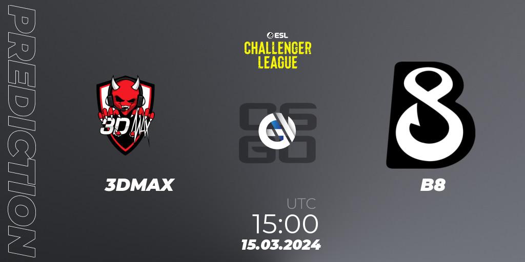 3DMAX - B8: Maç tahminleri. 15.03.24, CS2 (CS:GO), ESL Challenger League Season 47: Europe