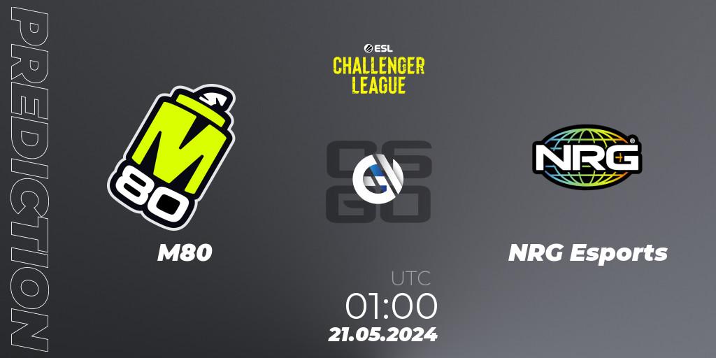 M80 - NRG Esports: Maç tahminleri. 21.05.2024 at 01:00, Counter-Strike (CS2), ESL Challenger League Season 47: North America