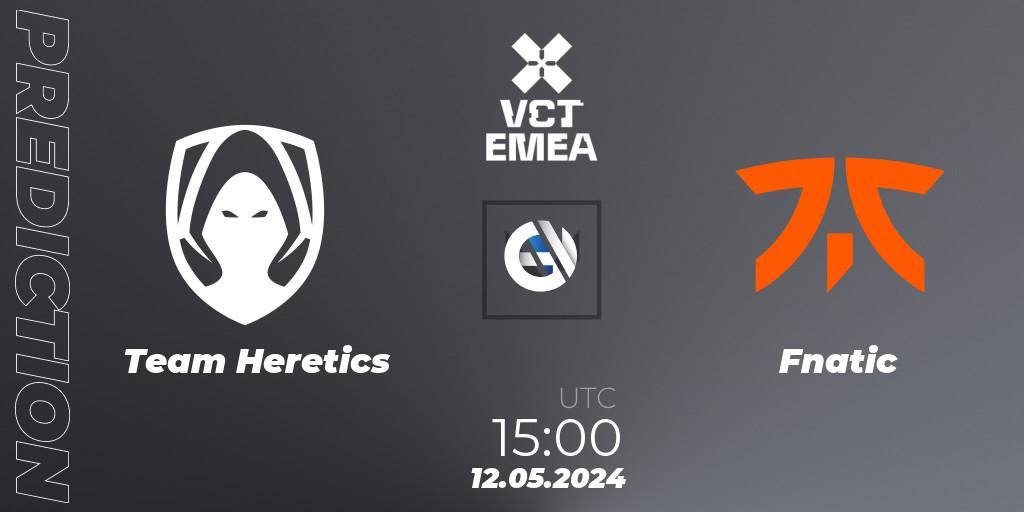 Team Heretics - Fnatic: Maç tahminleri. 12.05.2024 at 15:00, VALORANT, VCT 2024: EMEA Stage 1