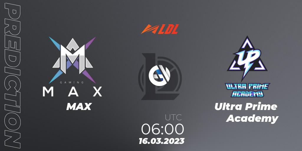 MAX - Ultra Prime Academy: Maç tahminleri. 16.03.2023 at 06:00, LoL, LDL 2023 - Regular Season
