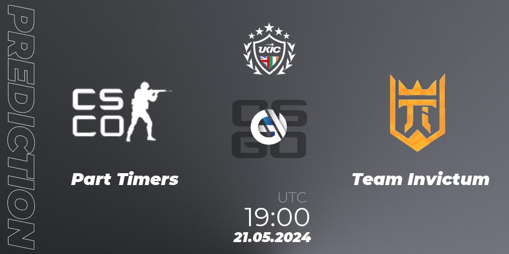 Part Timers - Team Invictum: Maç tahminleri. 21.05.2024 at 19:00, Counter-Strike (CS2), UKIC League Season 2: Division 1