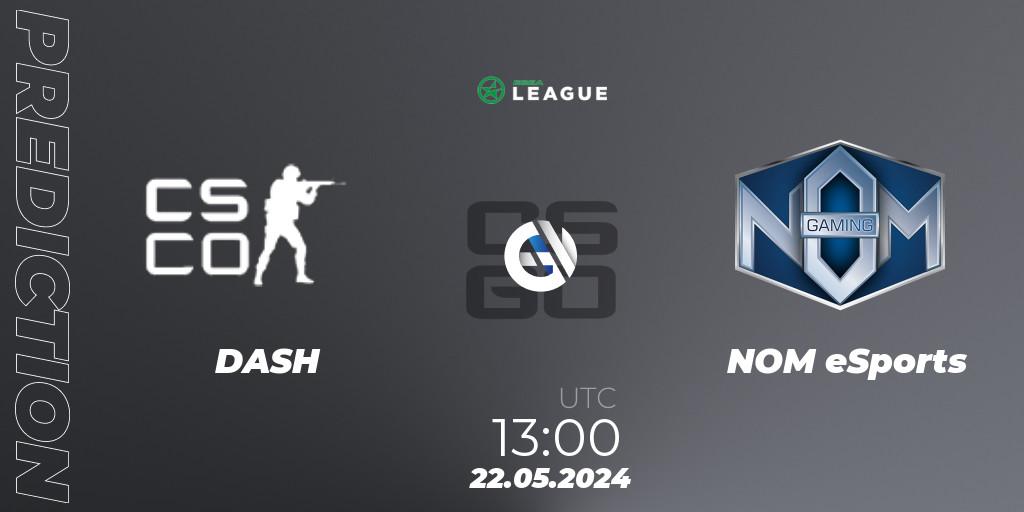 DASH - NOM eSports: Maç tahminleri. 22.05.2024 at 13:00, Counter-Strike (CS2), ESEA Season 49: Advanced Division - Europe