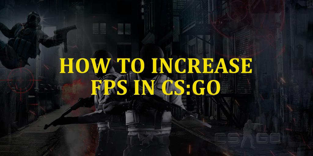 CS:GO'da FPS nasıl yükseltilir ve bunun için ne yapılması gerekiyor?