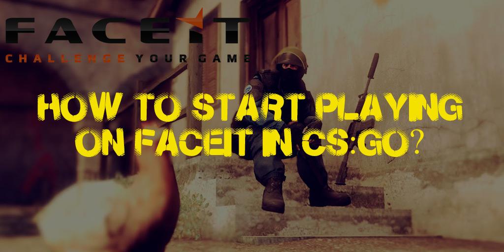 FACEIT üzerinde CS:GO oynamaya nasıl başlanır?