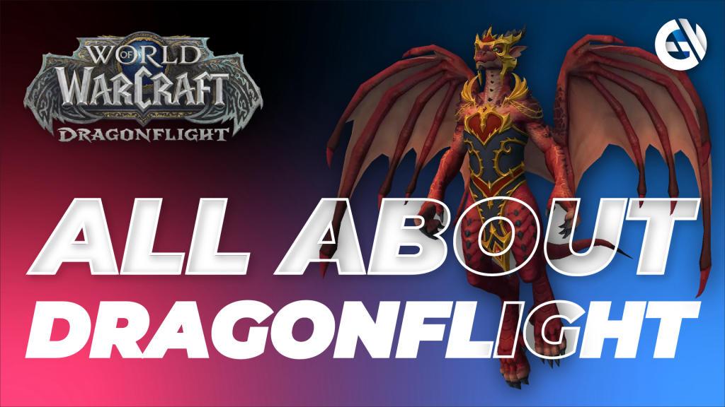 World of Warcraft: Dragonflight. Kılavuz, yayın tarihi, özellikler, sistem gereksinimleri hakkında bilinenler