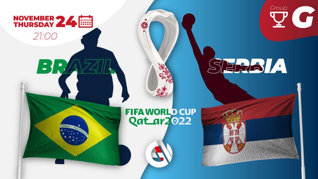 Brezilya - Sırbistan: 2022 Dünya Kupası için tahmin ve bahis