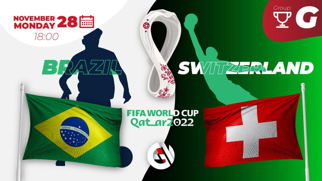Brezilya - İsviçre: Katar'da yapılacak 2022 Dünya Kupası ile ilgili tahmin ve bahis
