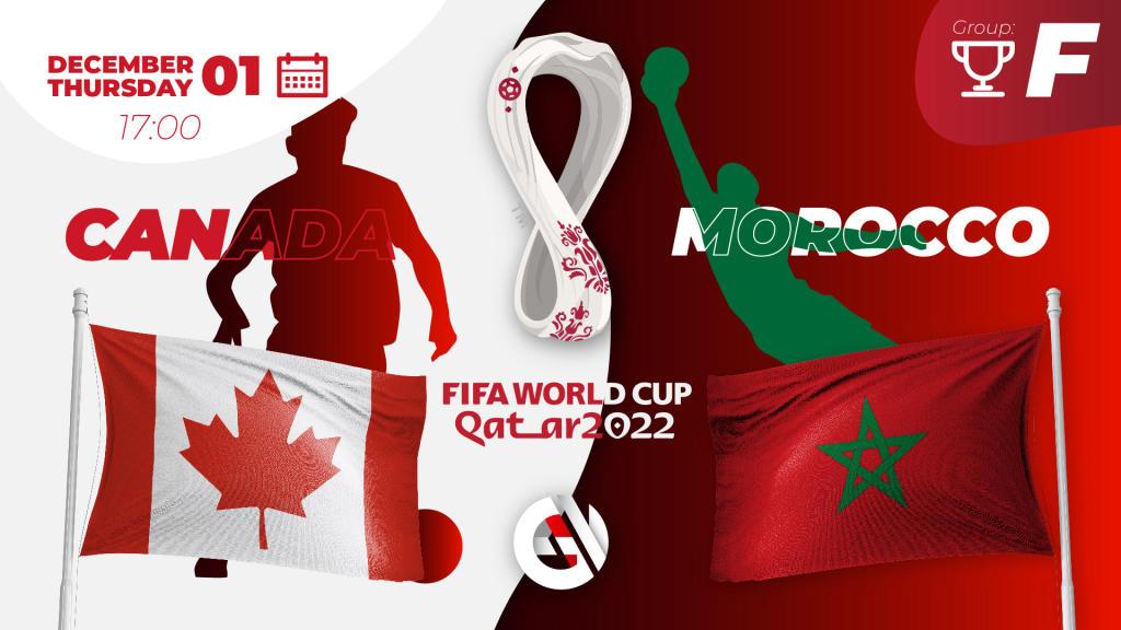 Kanada - Fas: Katar'da yapılacak 2022 Dünya Kupası ile ilgili tahmin ve bahis