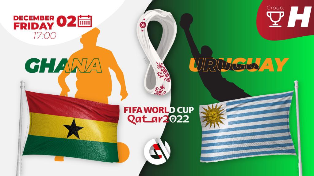 Gana - Uruguay: Katar'da yapılacak 2022 Dünya Kupası ile ilgili tahmin ve bahis