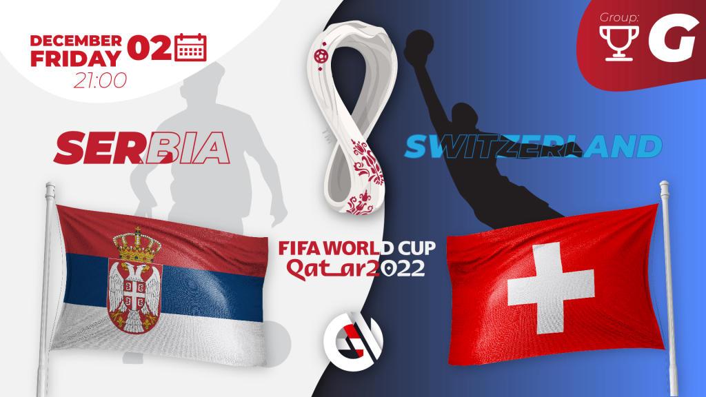 Sırbistan - İsviçre: Katar'da yapılacak 2022 Dünya Kupası ile ilgili tahmin ve bahis