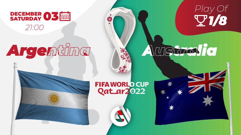 Arjantin - Avustralya: Katar'da yapılacak 2022 Dünya Kupası için tahmin ve bahis