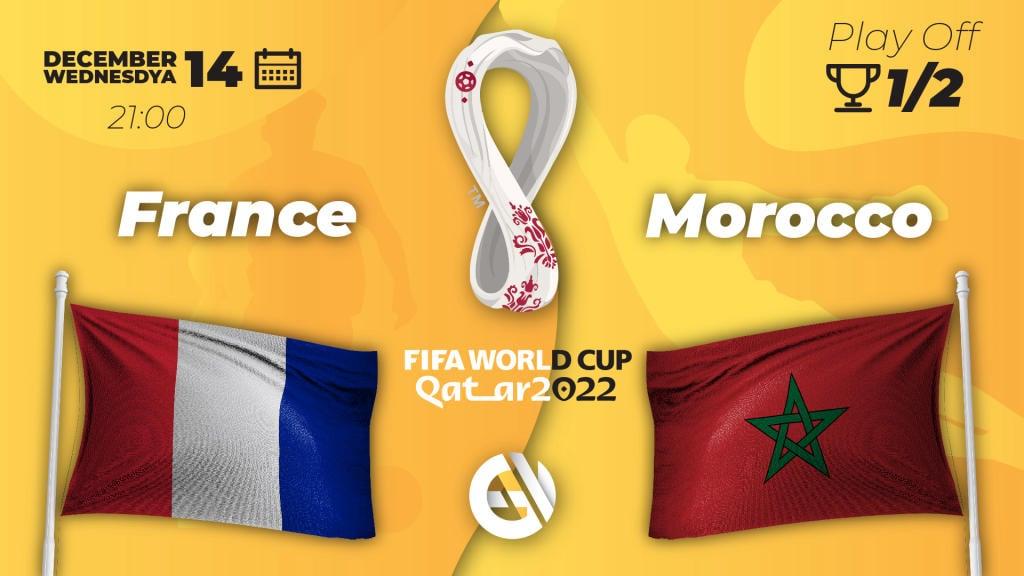 Fransa - Fas: Katar'da yapılacak 2022 Dünya Kupası ile ilgili tahmin ve bahis