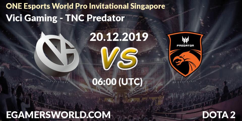 Vici Gaming - TNC Predator: Maç tahminleri. 20.12.19, Dota 2, ONE Esports World Pro Invitational Singapore