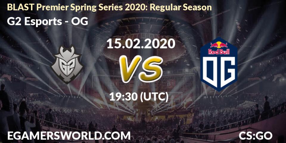 G2 Esports - OG: Maç tahminleri. 15.02.20, CS2 (CS:GO), BLAST Premier Spring Series 2020: Regular Season