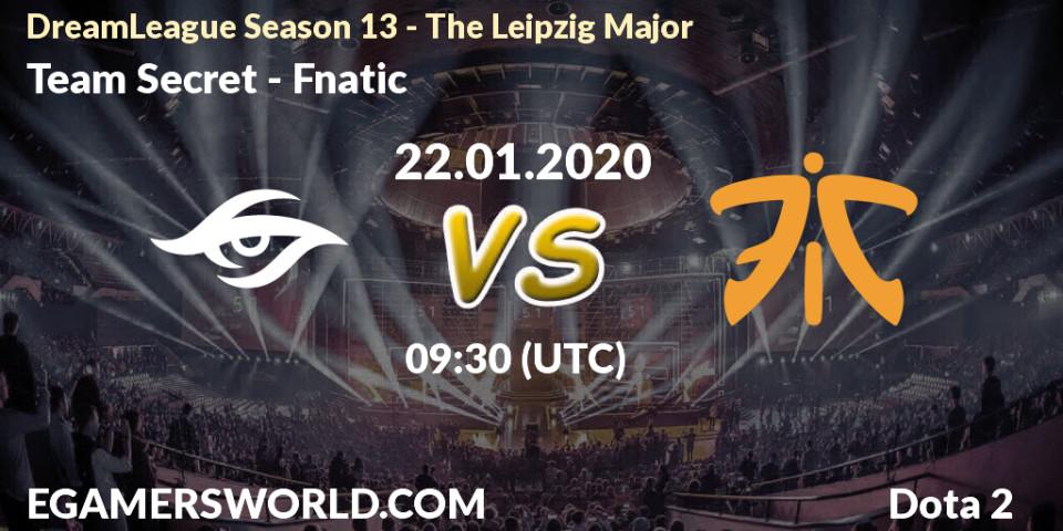 Team Secret - Fnatic: Maç tahminleri. 22.01.20, Dota 2, DreamLeague Season 13 - The Leipzig Major