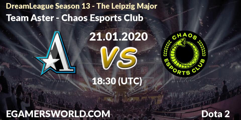 Team Aster - Chaos Esports Club: Maç tahminleri. 21.01.20, Dota 2, DreamLeague Season 13 - The Leipzig Major