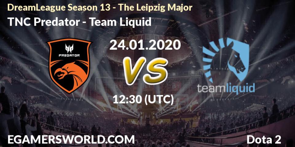 TNC Predator - Team Liquid: Maç tahminleri. 24.01.20, Dota 2, DreamLeague Season 13 - The Leipzig Major