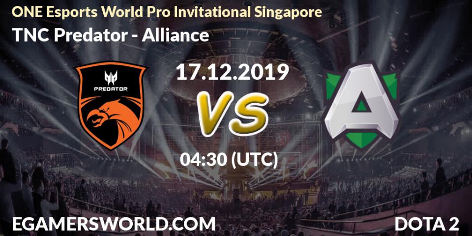 TNC Predator - Alliance: Maç tahminleri. 17.12.19, Dota 2, ONE Esports World Pro Invitational Singapore