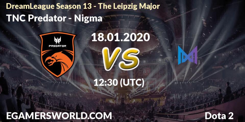 TNC Predator - Nigma: Maç tahminleri. 18.01.20, Dota 2, DreamLeague Season 13 - The Leipzig Major
