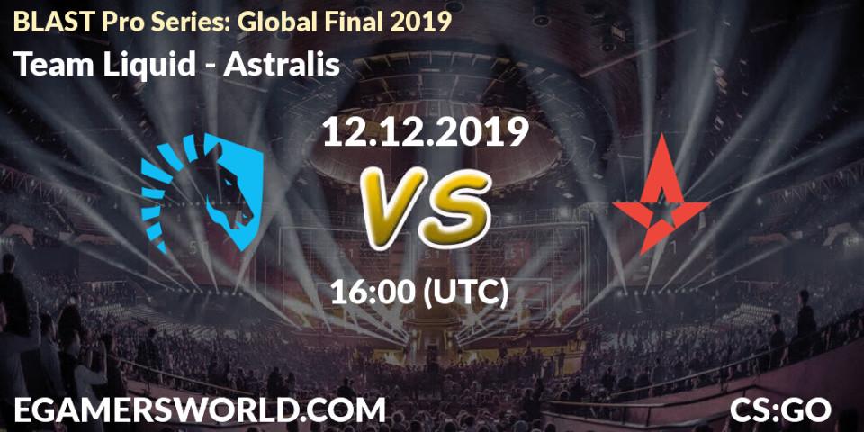 Team Liquid - Astralis: Maç tahminleri. 12.12.19, CS2 (CS:GO), BLAST Pro Series: Global Final 2019