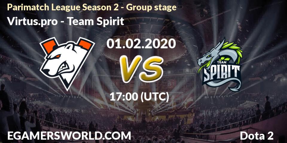 Virtus.pro - Team Spirit: Maç tahminleri. 27.02.20, Dota 2, Parimatch League Season 2 - Group stage