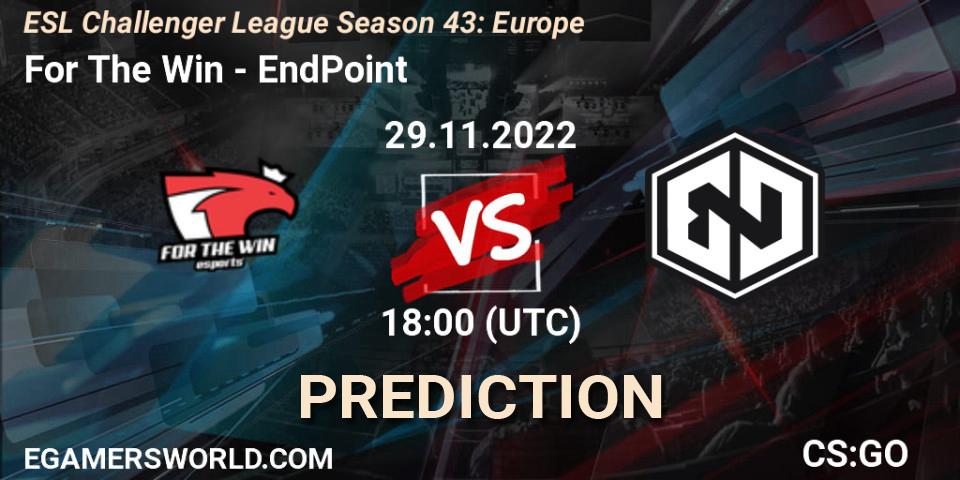 For The Win - EndPoint: Maç tahminleri. 29.11.22, CS2 (CS:GO), ESL Challenger League Season 43: Europe