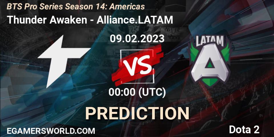 Thunder Awaken - Alliance.LATAM: Maç tahminleri. 09.02.23, Dota 2, BTS Pro Series Season 14: Americas
