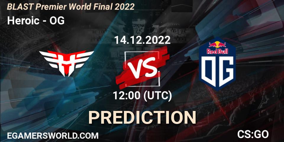 Heroic - OG: Maç tahminleri. 14.12.22, CS2 (CS:GO), BLAST Premier World Final 2022