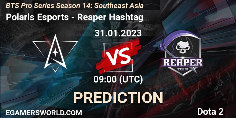 Polaris Esports - Reaper Hashtag: Maç tahminleri. 31.01.23, Dota 2, BTS Pro Series Season 14: Southeast Asia