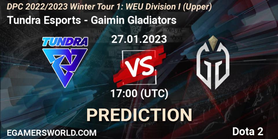 Tundra Esports - Gaimin Gladiators: Maç tahminleri. 27.01.23, Dota 2, DPC 2022/2023 Winter Tour 1: WEU Division I (Upper)