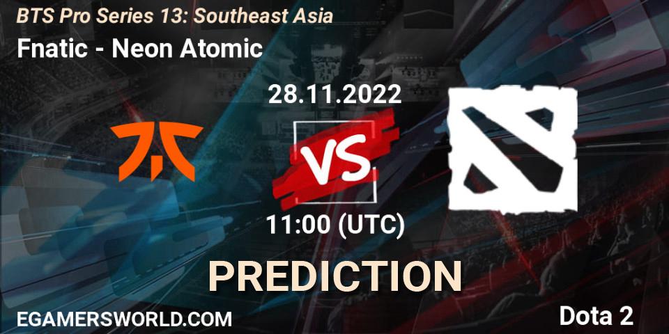 Fnatic - Neon Atomic: Maç tahminleri. 28.11.22, Dota 2, BTS Pro Series 13: Southeast Asia
