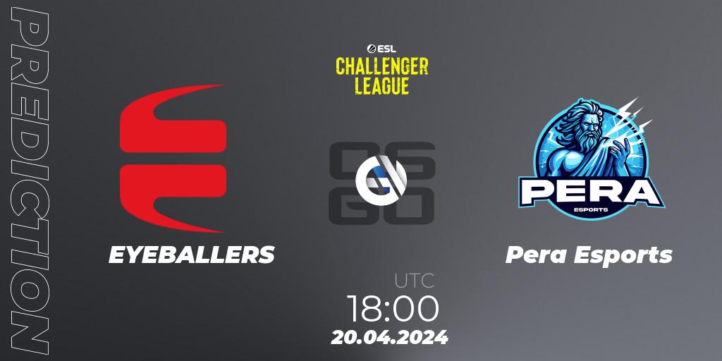 EYEBALLERS - Pera Esports: Maç tahminleri. 20.04.24, CS2 (CS:GO), ESL Challenger League Season 47: Europe